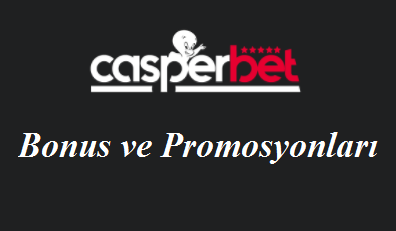 Casperbet Bonus ve Promosyonları