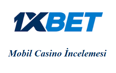 1xbet Mobil Casino İncelemesi