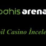Bahisarena Mobil Casino İncelemesi