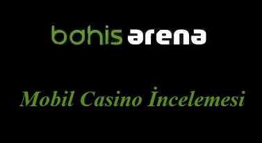 Bahisarena Mobil Casino İncelemesi
