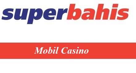 Süperbahis Mobil Casino