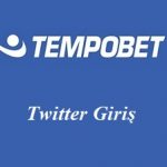 Tempobet Twitter Giriş