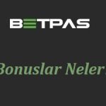 Betpas Bonusları Neler?