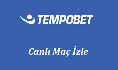 Tempobet Tv Canlı Maç İzle