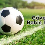 Güvenilir Bahis Siteleri