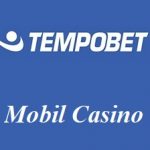 Tempobet Mobil Casino