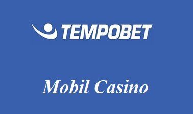 Tempobet Mobil Casino