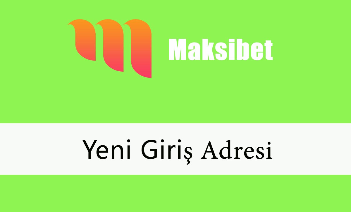 maksibetyenigirişadresi