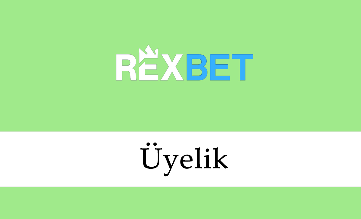 Rexbet Üyelik