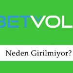 Betvole Neden Girilmiyor?