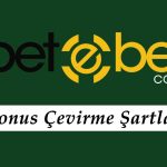 Betebet Bonus Çevirme Şartları
