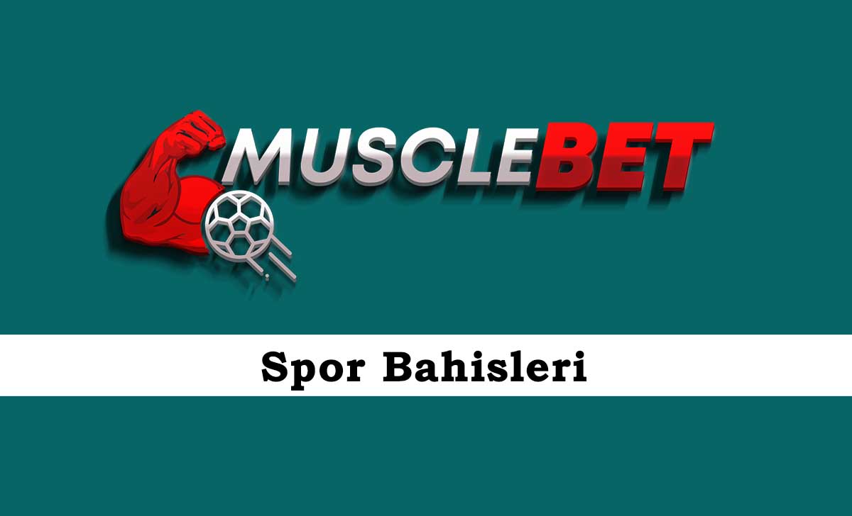 Musclebet Spor Bahisleri