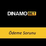 Dinamobet Ödeme Sorunu