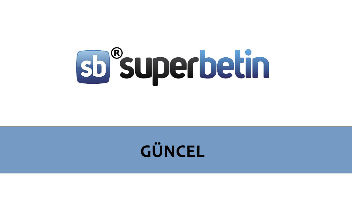 Süperbetin Güncel