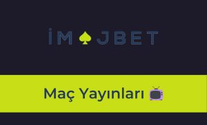 İmajbet Maç Yayınları