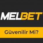 Melbet Güvenilir mi?
