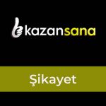Kazansana Şikayet Konuları