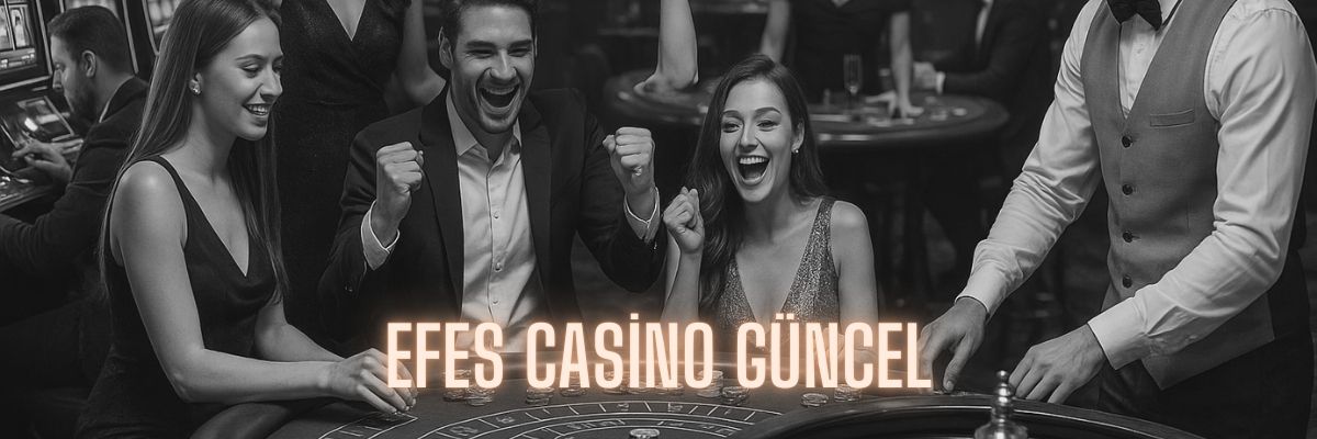 Efes Casino Güncel
